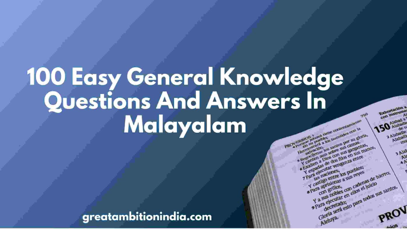 100 Easy General Knowledge Questions And Answers In Malayalam 